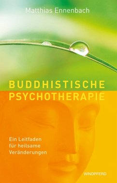 Buddhistische Psychotherapie (eBook, ePUB) - Ennenbach, Matthias