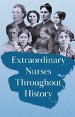 Extraordinary Nurses Throughout History (eBook, ePUB)