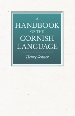 Cover A Handbook of the Cornish Language - Chiefly in Its Latest Stages with Some Account of Its History and Literature (eBook, ePUB)