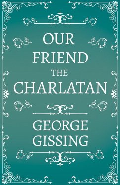 Our Friend the Charlatan (eBook, ePUB) - Gissing, George