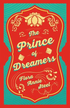 A Prince of Dreamers (eBook, ePUB) - Steel, Flora Annie