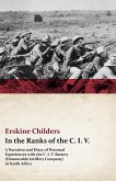 In the Ranks of the C. I. V. - A Narrative and Diary of Personal Experiences with the C. I. V. Battery (Honourable Artillery Company) in South Africa (eBook, ePUB)