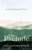 The Prelude - An Autobiographical Poem (eBook, ePUB)