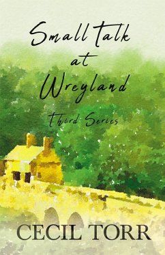 Small Talk at Wreyland - Third Series (eBook, ePUB) - Torr, Cecil