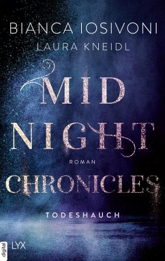 Todeshauch / Midnight Chronicles Bd.5 (eBook, ePUB) - Iosivoni, Bianca; Kneidl, Laura