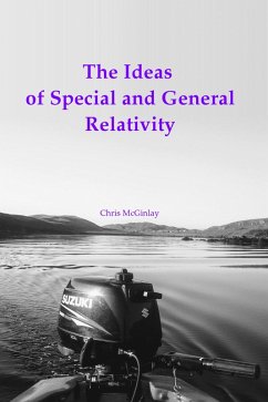 The Ideas of Special and General Relativity (eBook, ePUB) - McGinlay, Chris