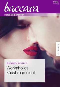 Workaholics küsst man nicht (eBook, ePUB) - Bevarly, Elizabeth