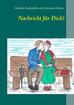 Nachricht für Dich! (eBook, ePUB) - Sandmüller, Gabriele; Becker, Alexander
