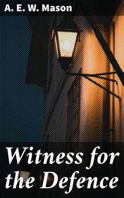 Witness for the Defence (eBook, ePUB) - Mason, A. E. W.