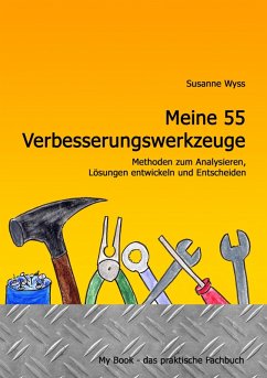 Meine 55 Verbesserungswerkzeuge (eBook, ePUB) Meine 55 Verbesserungswerkzeuge (eBook, ePUB)