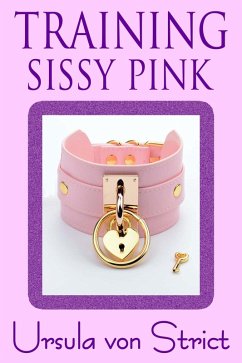 Training Sissy Pink (Boys in Heels, #20) (eBook, ePUB) - Strict, Ursula von