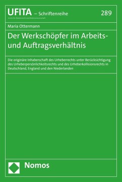 Der Werkschöpfer im Arbeits- und Auftragsverhältnis (eBook, PDF) - Ottermann, Maria