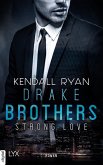 Strong Love - Drake Brothers (eBook, ePUB)