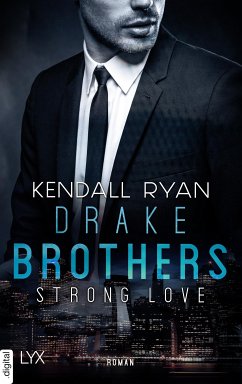 Strong Love - Drake Brothers (eBook, ePUB) - Ryan, Kendall