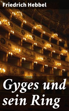 Gyges und sein Ring (eBook, ePUB) - Hebbel, Friedrich