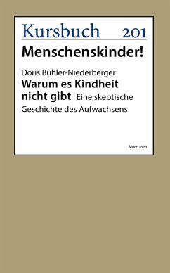 Warum es Kindheit nicht gibt (eBook, ePUB) - Bühler-Niederberger, Doris
