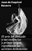 El arte del dançado y sus exelencias y primer origen, reprobando las acciones deshonestas (eBook, ePUB)