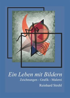 Ein Leben mit Bildern (eBook, ePUB) - Strehl, Reinhard