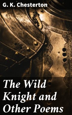The Wild Knight and Other Poems (eBook, ePUB) - Chesterton, G. K.
