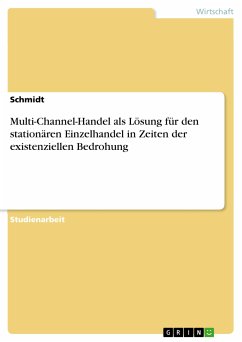 Multi-Channel-Handel als Lösung für den stationären Einzelhandel in Zeiten der existenziellen Bedrohung (eBook, PDF) - Schmidt