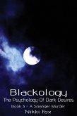 Blackology (Book 3 - A Stranger Murder) (eBook, ePUB) Blackology (Book 3 - A Stranger Murder) (eBook, ePUB)