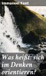 Was heißt: sich im Denken orientieren?... - Bild 1