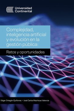 Complejidad, inteligencia artificial y evolución en la gestión pública (eBook, ePUB) Cover Complejidad, inteligencia artificial y evolución en la gestión pública (eBook, ePUB)