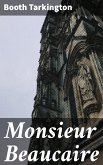 Monsieur Beaucaire (eBook, ePUB)