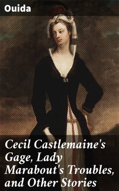 Cover Cecil Castlemaine's Gage, Lady Marabout's Troubles, and Other Stories (eBook, ePUB)