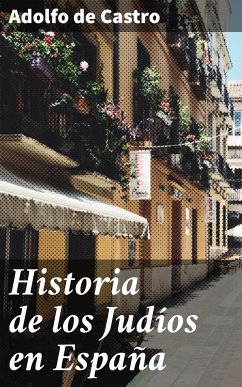 Historia de los Judíos en España (eBook, ePUB) - Castro, Adolfo de