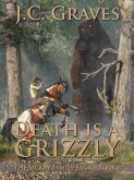 Death is a Grizzly (The McKay Family Saga, #4) (eBook, ePUB) Death is a Grizzly (The McKay Family Saga, #4) (eBook, ePUB)