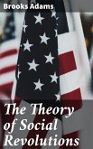 The Theory of Social Revolutions (eBook, ePUB)