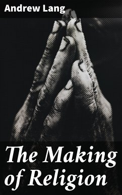 The Making of Religion (eBook, ePUB) - Lang, Andrew