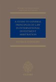 A Guide to General Principles of Law in International Investment Arbitration (eBook, PDF)