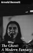 The Ghost: A Modern Fantasy (eBook,... - Bild 1