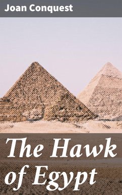 The Hawk of Egypt (eBook, ePUB) - Conquest, Joan