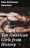 Ten American Girls from History (eBook, ePUB)