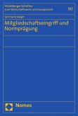 Mitgliedschaftseingriff und Normprägung (eBook, PDF)