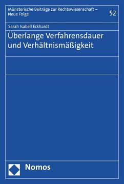 Überlange Verfahrensdauer und Verhältnismäßigkeit (eBook, PDF) - Eckhardt, Sarah Isabell