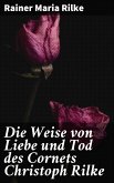 Die Weise von Liebe und Tod des Cornets Christoph Rilke (eBook, ePUB)