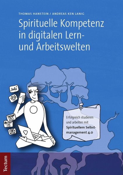 Spirituelle Kompetenz in digitalen Lern- und Arbeitswelten (eBook, ePUB) Spirituelle Kompetenz in digitalen Lern- und Arbeitswelten (eBook, ePUB)
