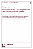 Vorinsolvenzliches Sanierungsverfahren und alternative Reformmodelle (eBook, PDF)