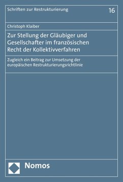 Zur Stellung der Gläubiger und Gesellschafter im französischen Recht der Kollektivverfahren (eBook, PDF) - Klaiber, Christoph