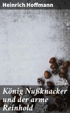 König Nußknacker und der arme Reinhold (eBook, ePUB)