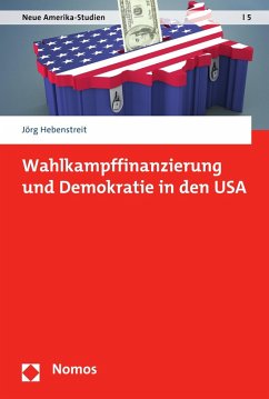 Wahlkampffinanzierung und Demokratie in den USA (eBook, PDF) - Hebenstreit, Jörg