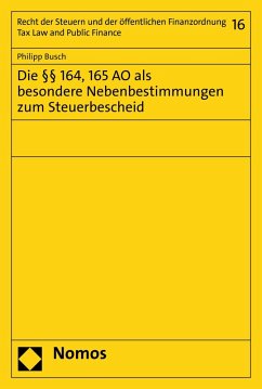 Die §§ 164, 165 AO als besondere Nebenbestimmungen zum Steuerbescheid (eBook, PDF) - Busch, Philipp