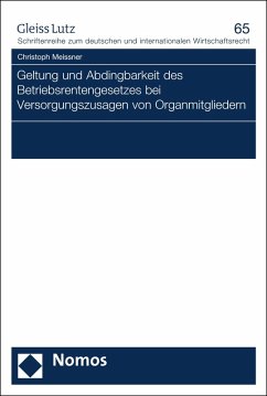 Geltung und Abdingbarkeit des Betriebsrentengesetzes bei Versorgungszusagen von Organmitgliedern (eBook, PDF) - Meissner, Christoph