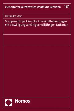 Gruppennützige klinische Arzneimittelprüfungen mit einwilligungsunfähigen volljährigen Patienten (eBook, PDF) - Stein, Alexandra