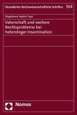 Vaterschaft und weitere Rechtsprobleme bei heterologer Insemination (eBook, PDF)