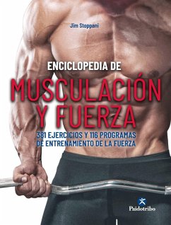 Enciclopedia de musculación y fuerza (eBook, ePUB) - Stoppani, Jim